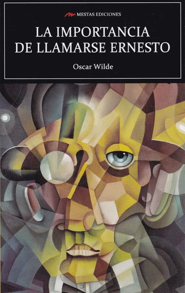 La Importancia De Llamarse Ernesto