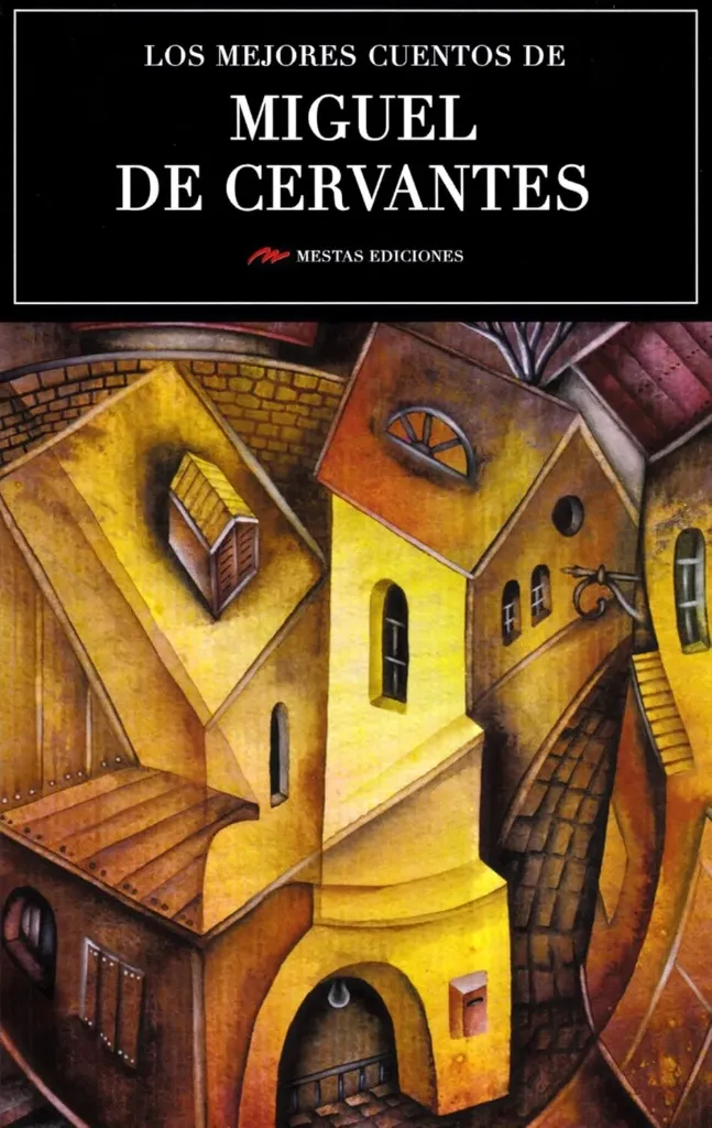 Los Mejores Cuentos De Miguel De Cervantes