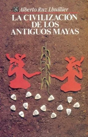 [9789681635145] La Civilización de los Antiguos Mayas