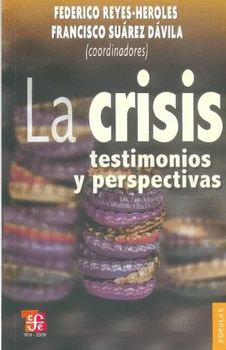 [9786071601452] La Crisis: Testimonios y Perspectivas