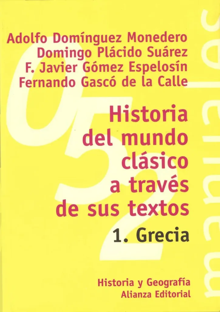 Historia del Mundo Clásico a Través de sus Textos. 1. Grecia