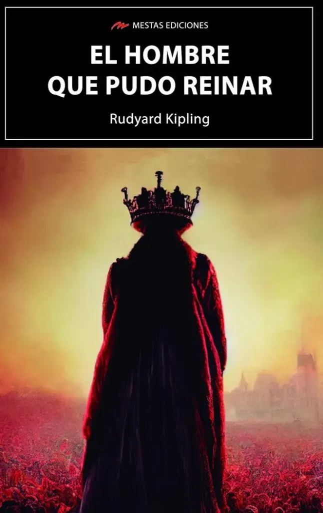 El Hombre que Pudo Reinar