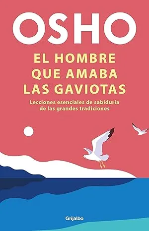 [9786073192644] El Hombre que Amaba las Gaviotas