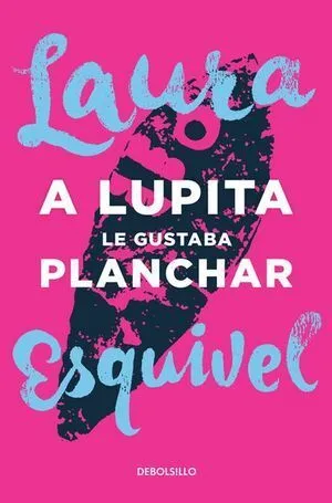 A Lupita le Gustaba Planchar