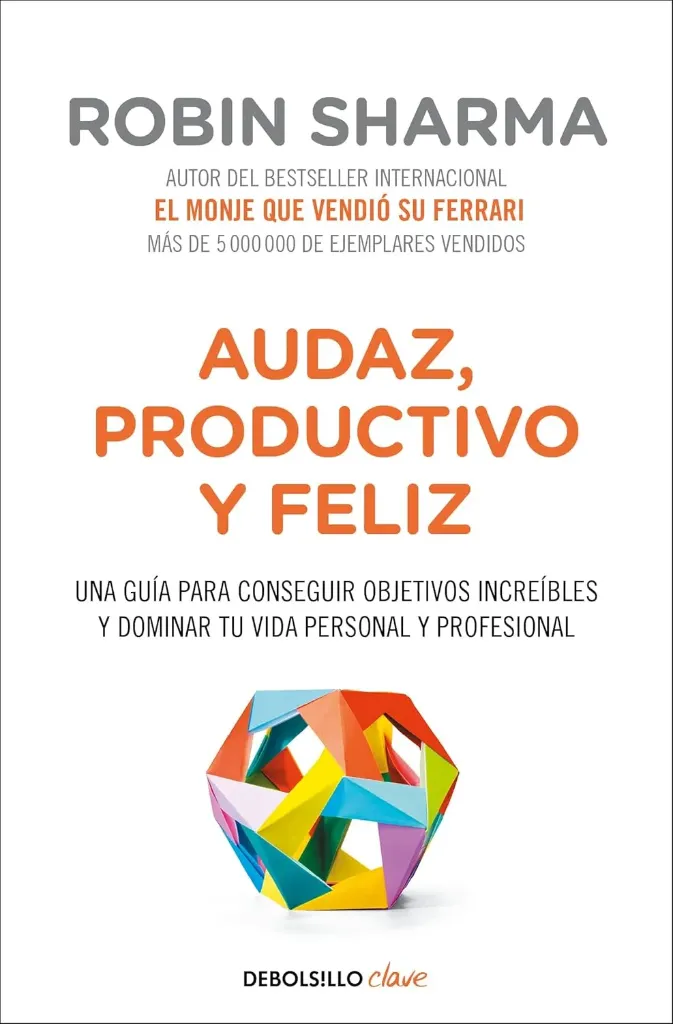 Audaz, Productivo y Feliz