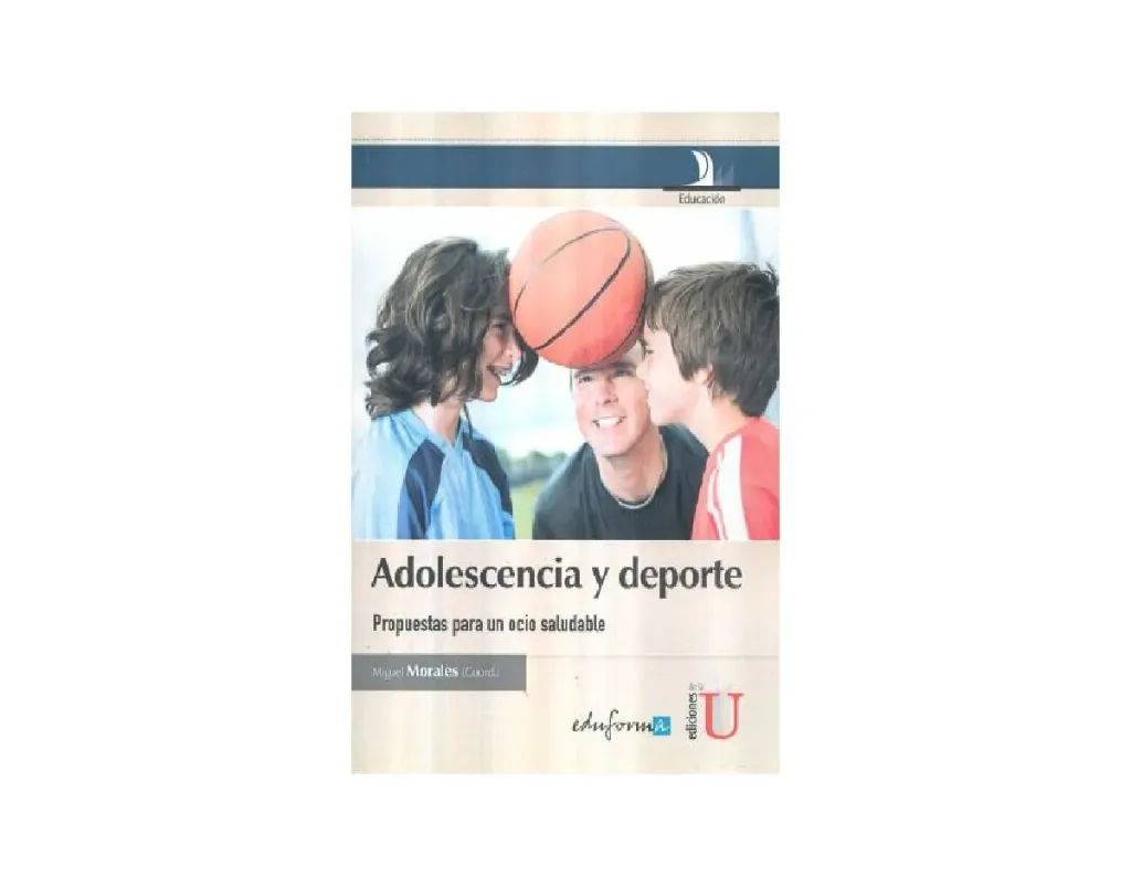 Adolescencia y Deporte, Propuesta Para un Ocio Saludable
