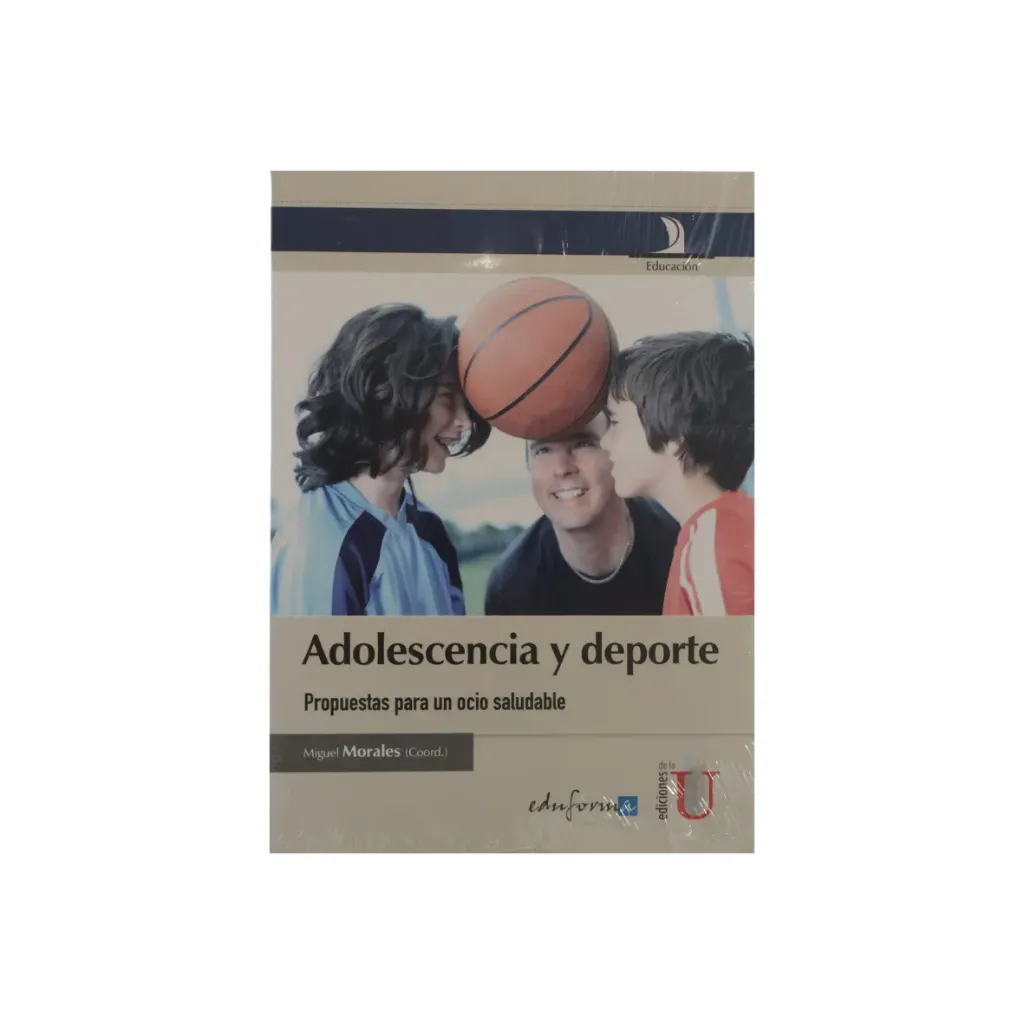 [9789587623956] Adolescencia y Deporte, Propuesta para un Ocio Saludable