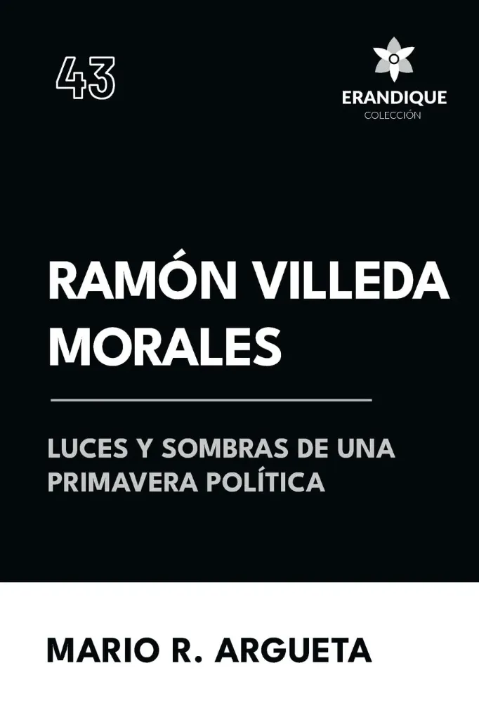 Ramón Villeda Morales Luces y Sombras de una Nueva Política