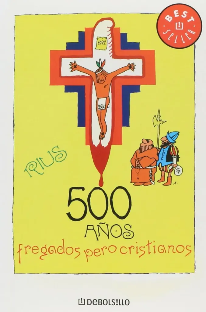 500 Años Fregados pero Cristianos