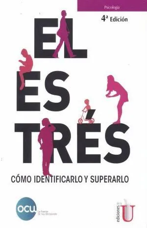 El Estrés, Cómo Identificarlo y Superarlo
