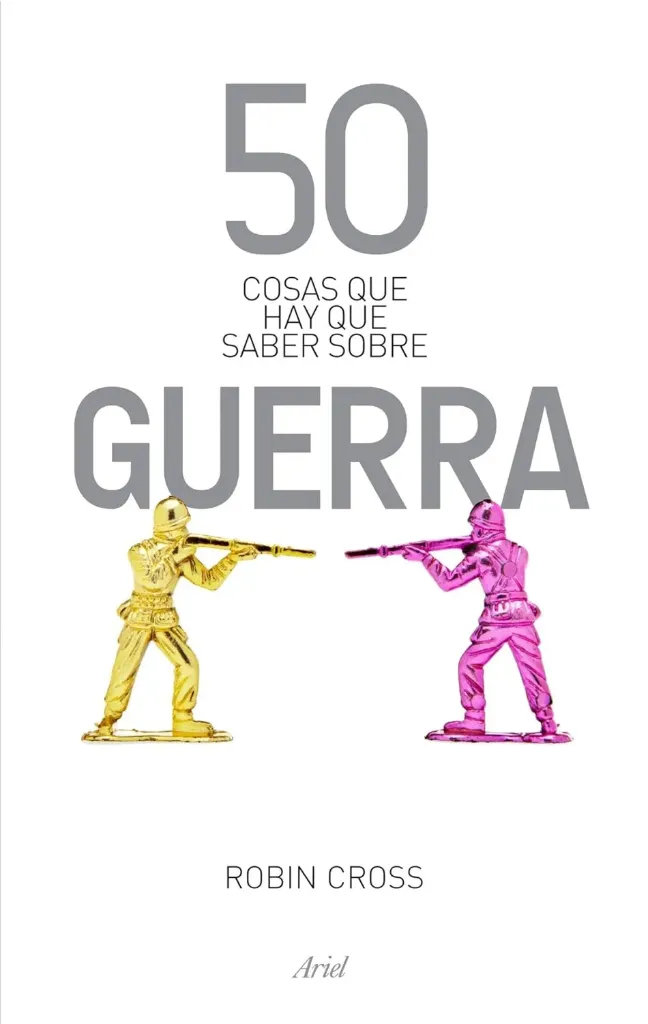 [9788434404878] 50 Cosas que hay que saber sobre Guerra