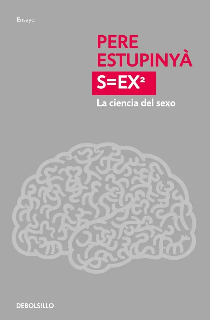 [9786073815857] S=Ex2. La Ciencia del Sexo