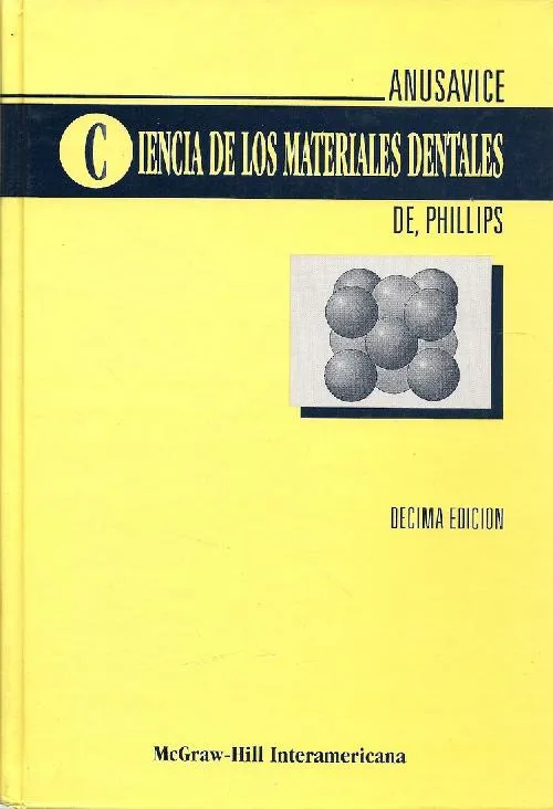 Ciencia de los Materiales Dentales, de Phillips