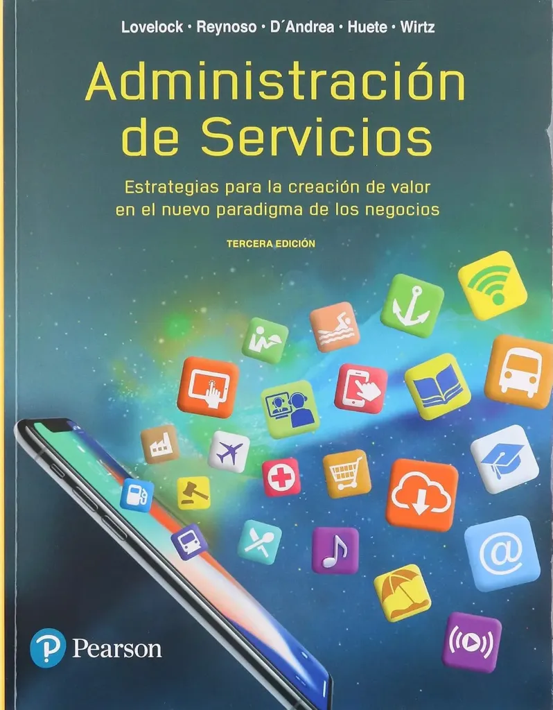 [9786073242936] Administración de Servicios. Estrategias Para la creación de Valor en el Nuevo Paradigma de los Negocios