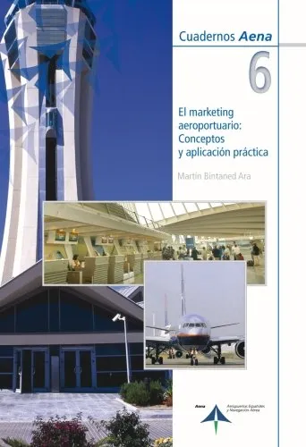 [9788496456235] El Marketing Aeroportuario: Conceptos y Aplicación Práctica