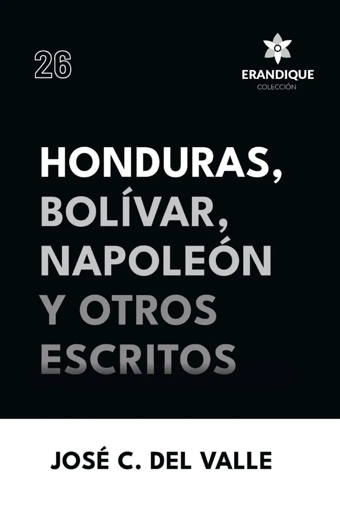 Er26 Honduras, Bolivar, Napoleón Y Otros Escritos