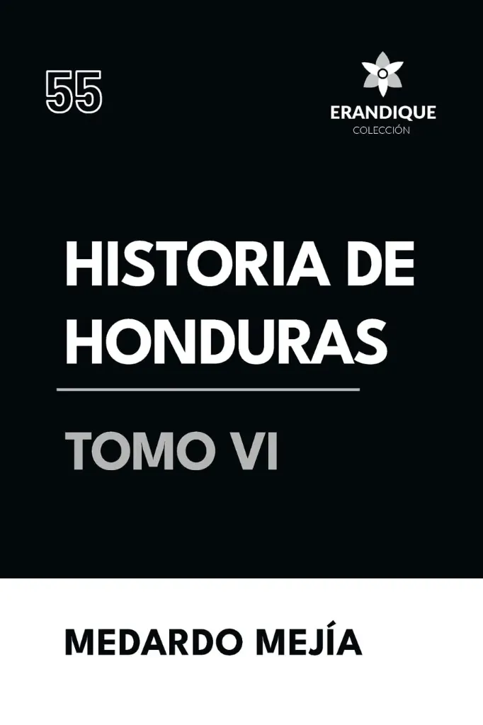 Er55 Historia De Honduras Tomo Vi