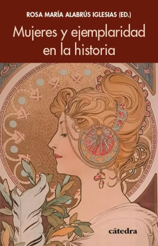 Mujeres Y Ejemplaridad En La Historia