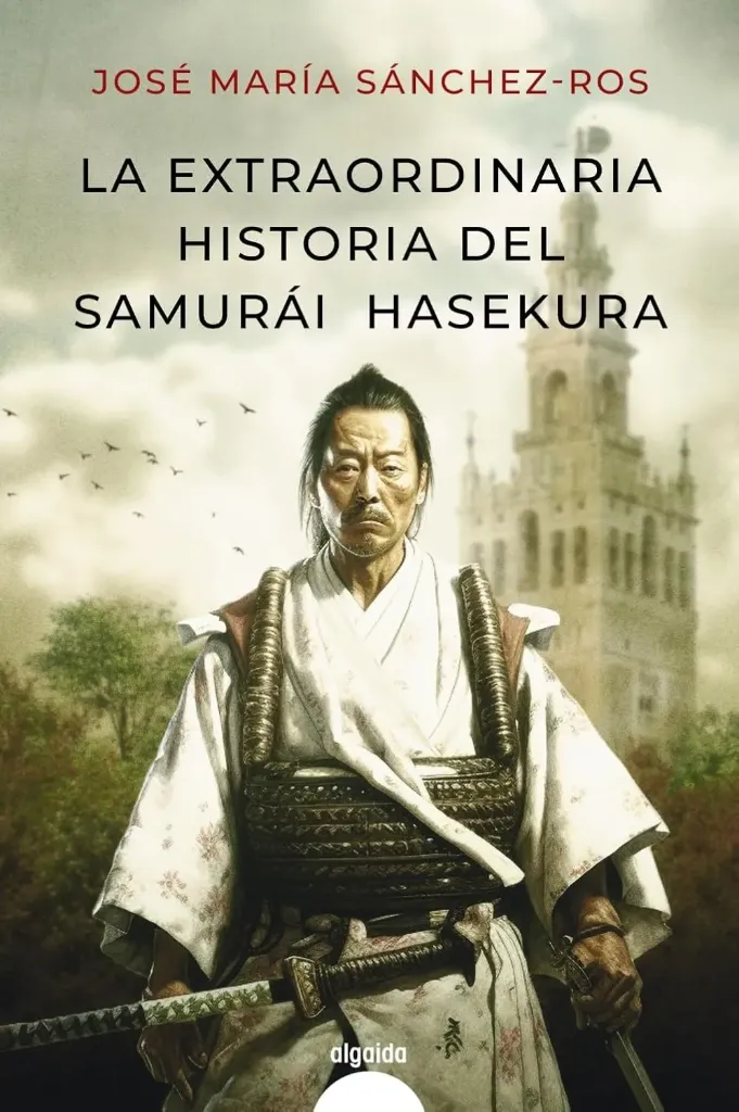 La Extraordinaria Historia Del Samurái Hasekura