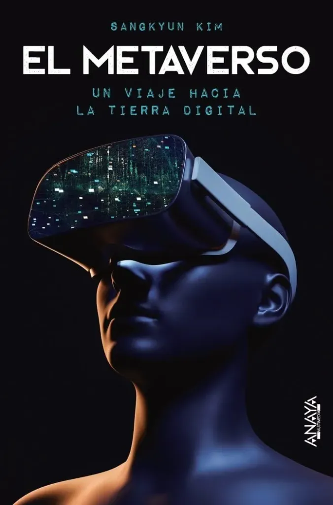 [9788441546233] El Metaverso. Un Viaje hacia la Tierra Digital