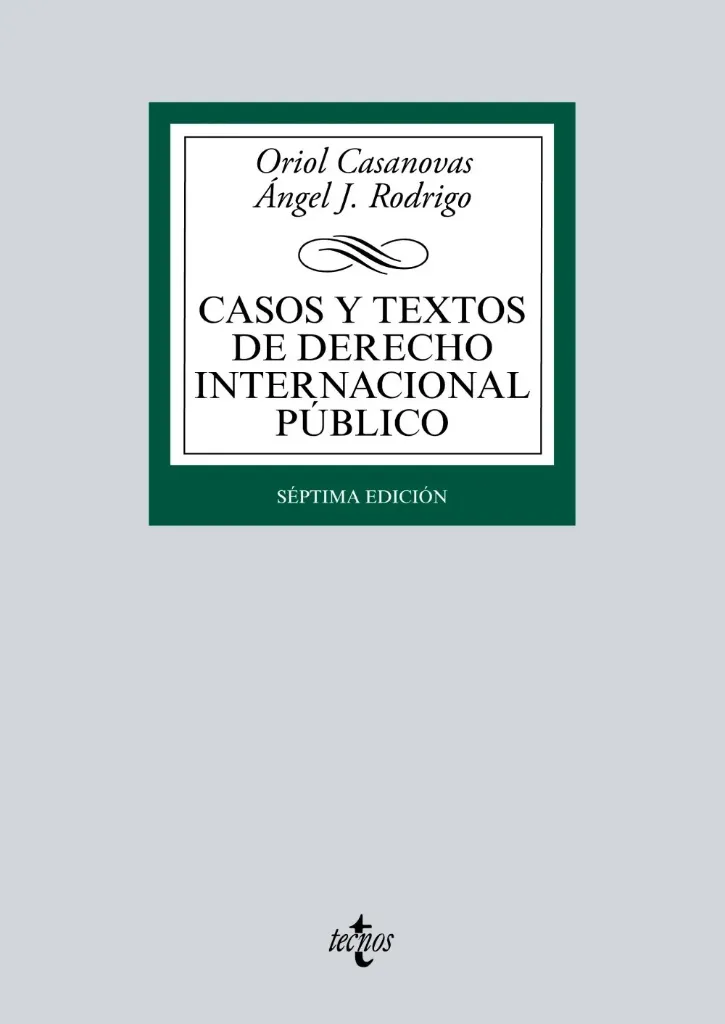 Casos Y Textos De Derecho Internacional Público
