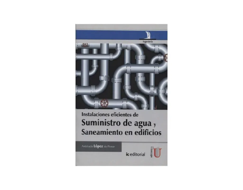 [9789587621976] Instalaciones Eficientes de Suministro de Agua y Saneamiento en Edificios