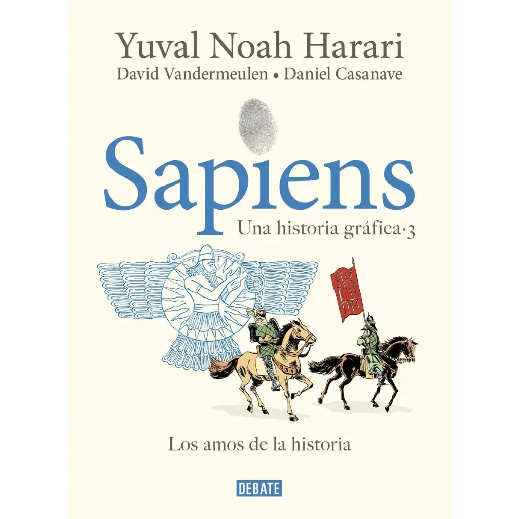 Sapiens. Los Amos de la Historia. Una Historia Gráfica.