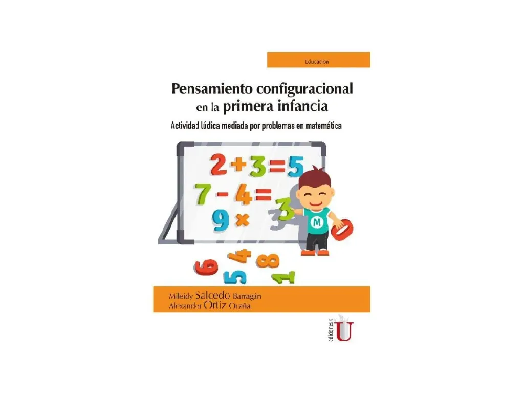 Pensamiento Configuracional en la Primera Infancia. Actividad Lúdica Mediada por Problemas en Matemáticas