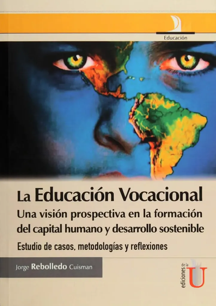 La Educación Vocacional, una Visión Prospectiva en la Información del Capital Humano y Desarrollo Sostenible