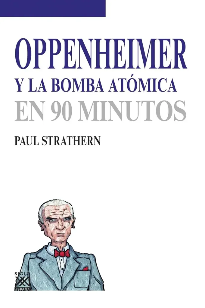 Oppenheimer y la Bomba Atómica en 90 Minutos