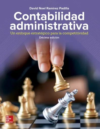 Contabilidad Administrativa un Enfoque Estratégico