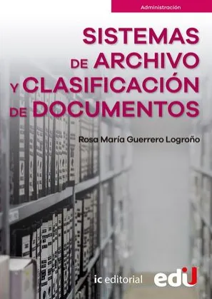 [9789587923988] Sistemas de Archivo y Clasificación de Documentos