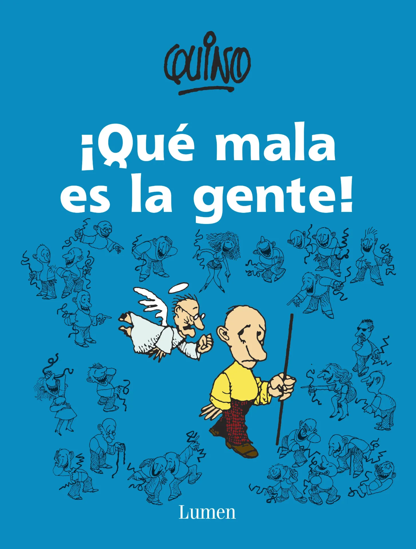 [9786073122245] ¡Que Mala es la Gente!